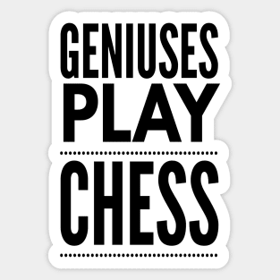 Geniuses Play Chess Design Sticker